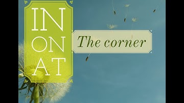 The difference between IN/ON/AT the corner/ Levels 2/3/ Yasiggg