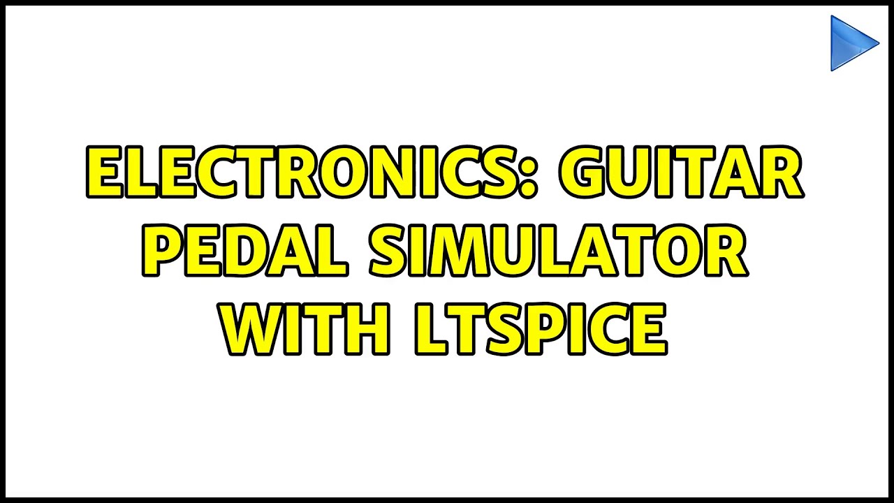Electronics Guitar Pedal Simulator with LtSpice YouTube