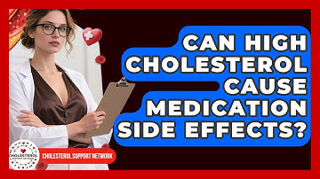 Can High Cholesterol Cause Medication Side Effects? | Cholesterol Support Network