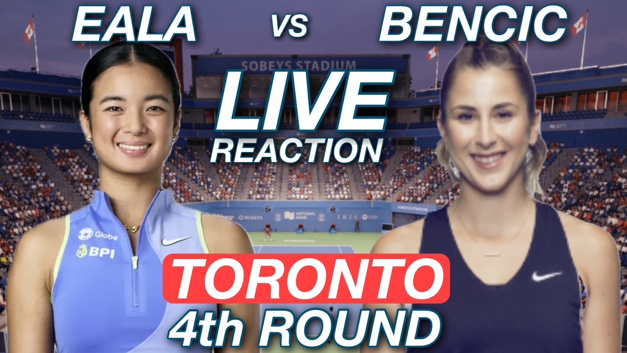 Eala vs Bencic 2026 Toronto 4th Round | Live Reaction & Watchalong