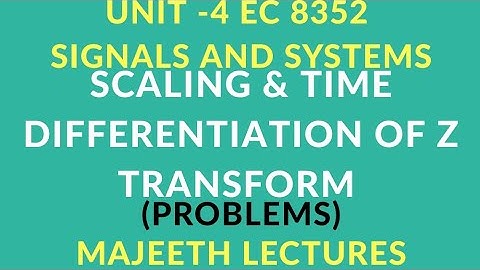 EC 8352 SCALING AND TIME DIFFERENTIATION PROPERTIES OF ZT problems