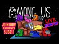 🔴 Among Us LIVE STREAM - JOIN NOW - NA Servers - Playing With Viewers