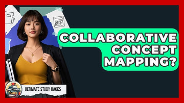 Collaborative Concept Mapping? - Ultimate Study Hacks