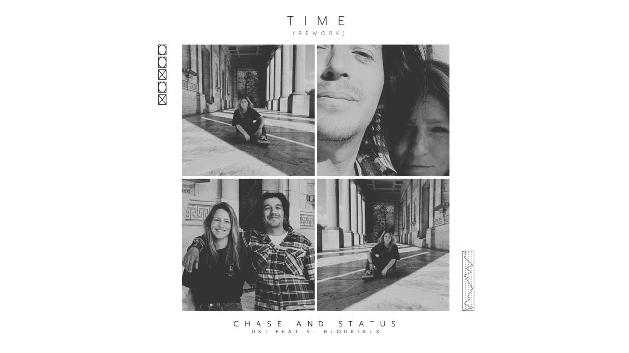 Time (Rework) - Chase and Status - U&I feat Caroline Bloukiaux