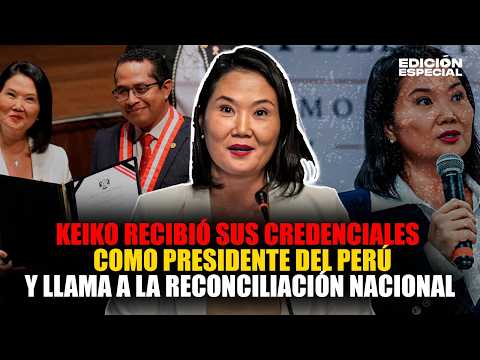 JUL 15 - Keiko convoca a la reconciliación nacional tras recibir credenciales como presidente