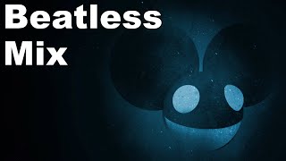 deadmau5 - The Beatless Mix