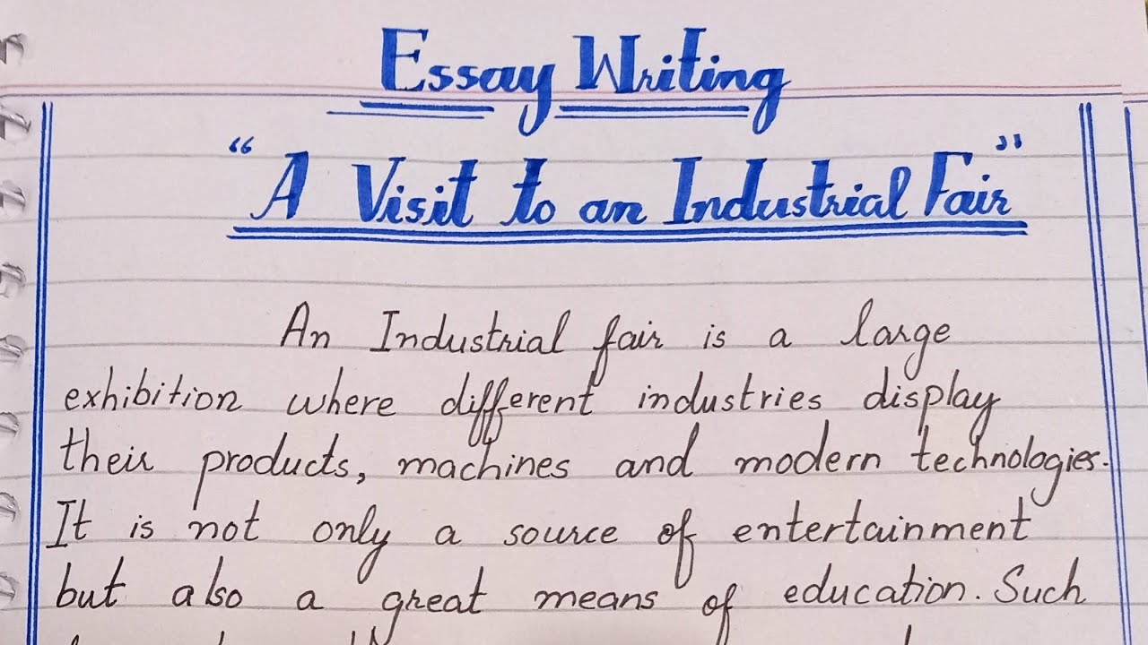 Essay on topic " A visit to an industrial Fair " with quotations for all classes 