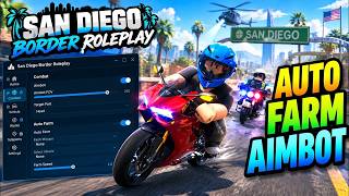 San Diego Border Roleplay Script | AUTO FARM, AIMBOT & More! | 2026