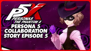 Persona 5: The Phantom X - Persona 5 Collaboration Story Episode 5 ( Global )