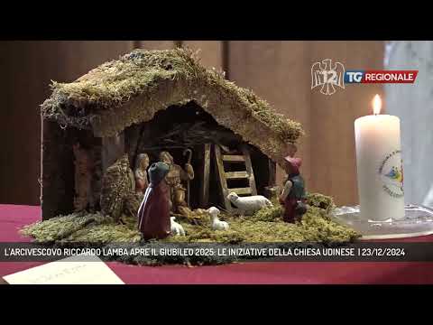 L'ARCIVESCOVO RICCARDO LAMBA APRE IL GIUBILEO 2025: LE INIZIATIVE DELLA CHIESA UDINESE  | 23/12/2024