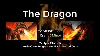 The Dragon - Michael Card - CHORDS - KEY: E Min