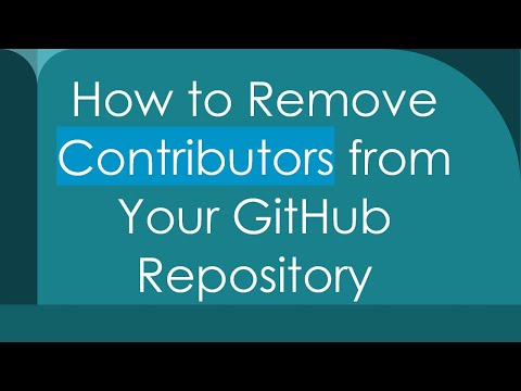 How to Remove Contributors from Your GitHub Repository