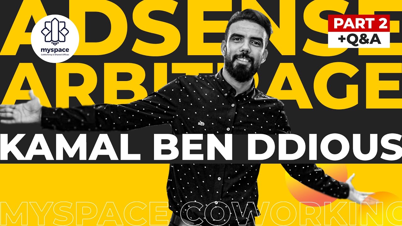 💸💸 Adsense Arbitrage Workshop - Kamal Ben Ddious Part 2 أدسنس أربيتراج ـ كمال بن الديوس الجزء 💸💸🤑
