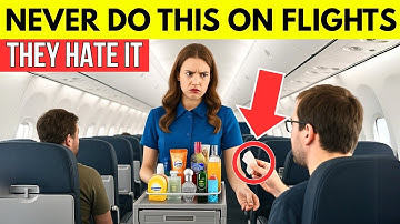 17 Things Flight Attendants Secretly Hate (And Wish Passengers Knew) | Travel Tips