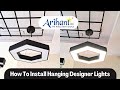 Arihant star  how to do installation of a hanging designer light  easy method