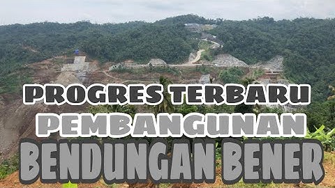 JAUH2 DARI WELERI KE PURWOREJO MELIHAT PROGRES TERBARU PEMBANGUAN  BENDUNGAN BENER#bendunganbener