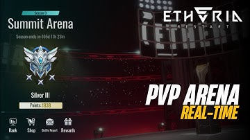 (RTA) Summit Arena | Silver II - III | Etheria: Restart (Mobile)