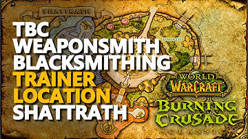 Shattrath Weaponsmith Trainer TBC Location WoW (Blacksmithing Kradu Grimblade)