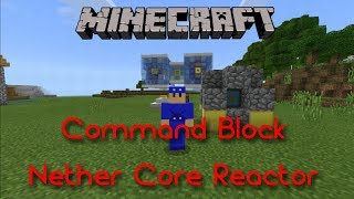 THIS GIVES ME NOSTALGIA | Command Block Nether Core Reactor