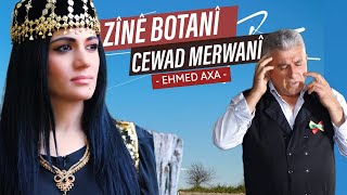 Zînê Botanî Ft. Cewad Merwanî | Ehmed Axa |Nû|New Music Video 2023|