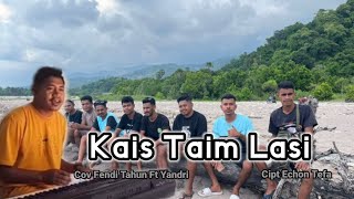 KAIS TAIM LASI _LAGU TEBE TERBARU 2025_Cipt Echon Tefa ( Cov FENDI TAHUN Ft YANDRI TOH)6