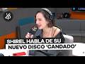 SHIREL habla de su nuevo disco "Candado"