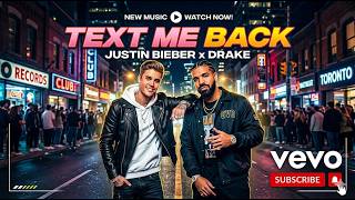 Justin Bieber Ft Drake  Text Me Back emotional Viral    2026 Ai S