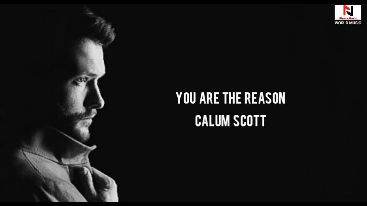 You Are The Reason Calum Scott MMSUB YouTube you-are-the-reason-calum-scott-mmsub-youtube