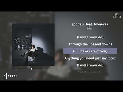 Watch sihov - good2u (feat. Moneva) [ 가사/Lyrics ] on YouTube