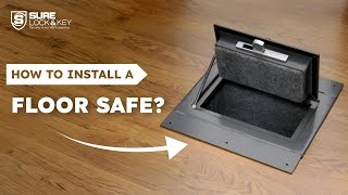 How to Install a Floor Safe?