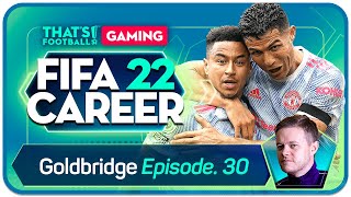 FIFA 22 Manchester United Career Mode! GOLDBRIDGE Episode 30