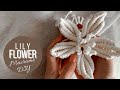 Macrame Lily Flower, How to make a macramé flower with stamens