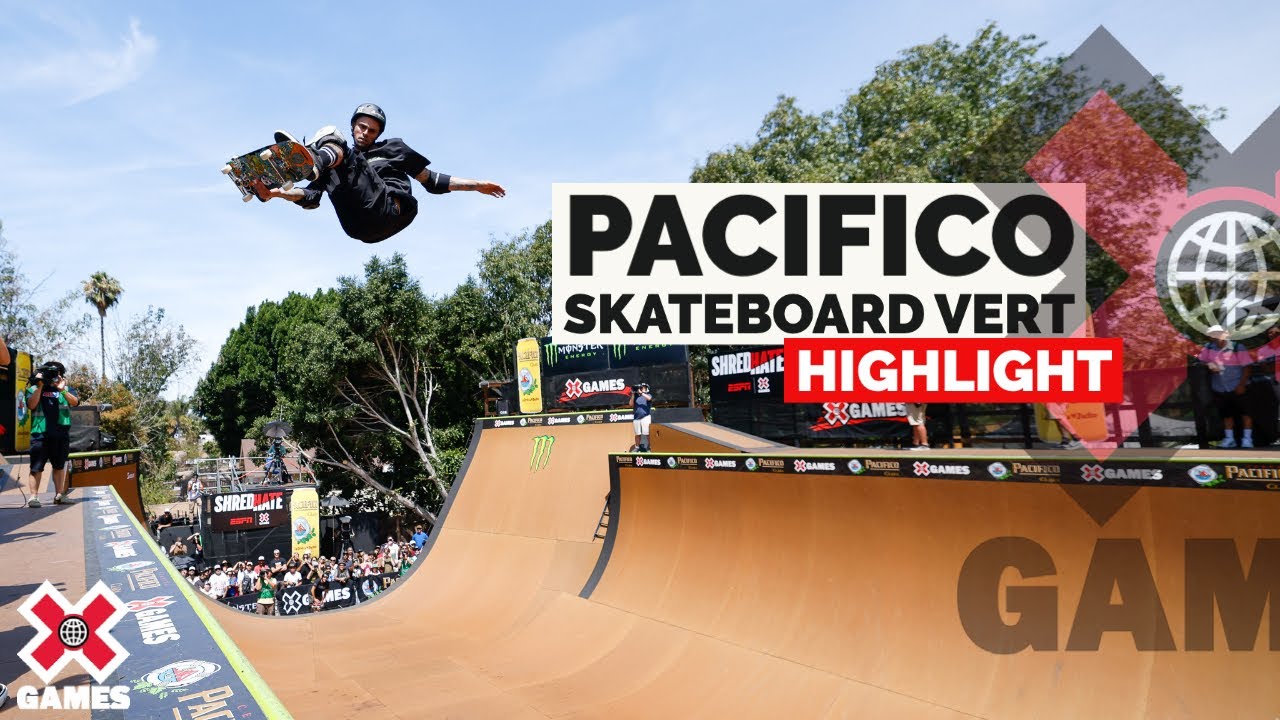 Pacifico Skateboard Vert HIGHLIGHTS X Games 2022 YouTube