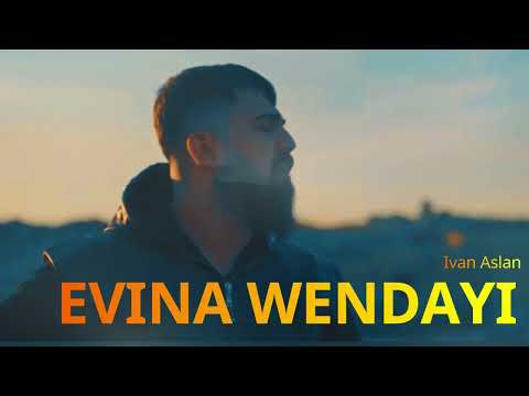 Ivan Aslan - Evina Wendayî (Cover)
