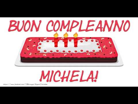 Tanti Auguri Di Buon Compleanno Michela Youtube