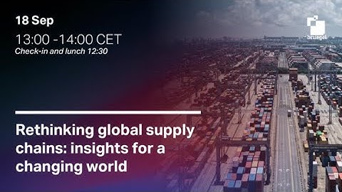 Rethinking global supply chains: insights for a changing world