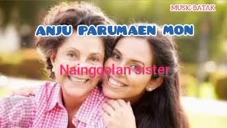 Anju Parumaen Mon    Nainggolan Sister