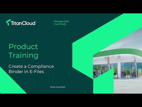 Titan Cloud Product Training: Compliance Binder - video from Driving Fuel IQ