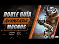 MAGNUS ►GUIA DOBLE!!! UN MAGNUS DE UTILIDAD PARA CADA SITUACIÓN  l Guía Avanzada