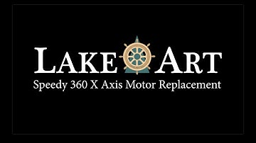 LAKE ART - Speedy 360 X Axis Motor Replacement