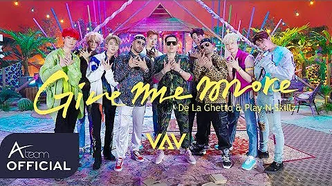 VAV - 'Give me more' (Feat. De La Ghetto & Play-N-Skillz) Music Video