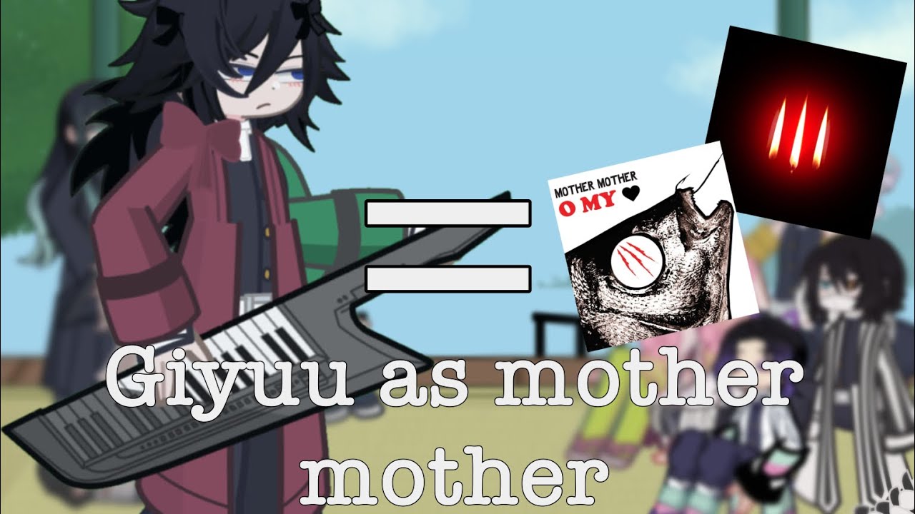 Hashira react to giyuu as mother mother (Wip 2x speed)