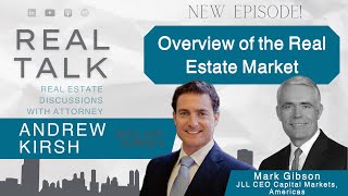 Overview Of The Real Estate Market With Mark Gibson Jll Ceo Capital Markets Americas