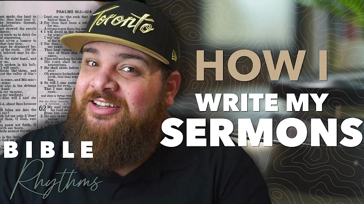 How I Write My Sermons // Bible Rhythms