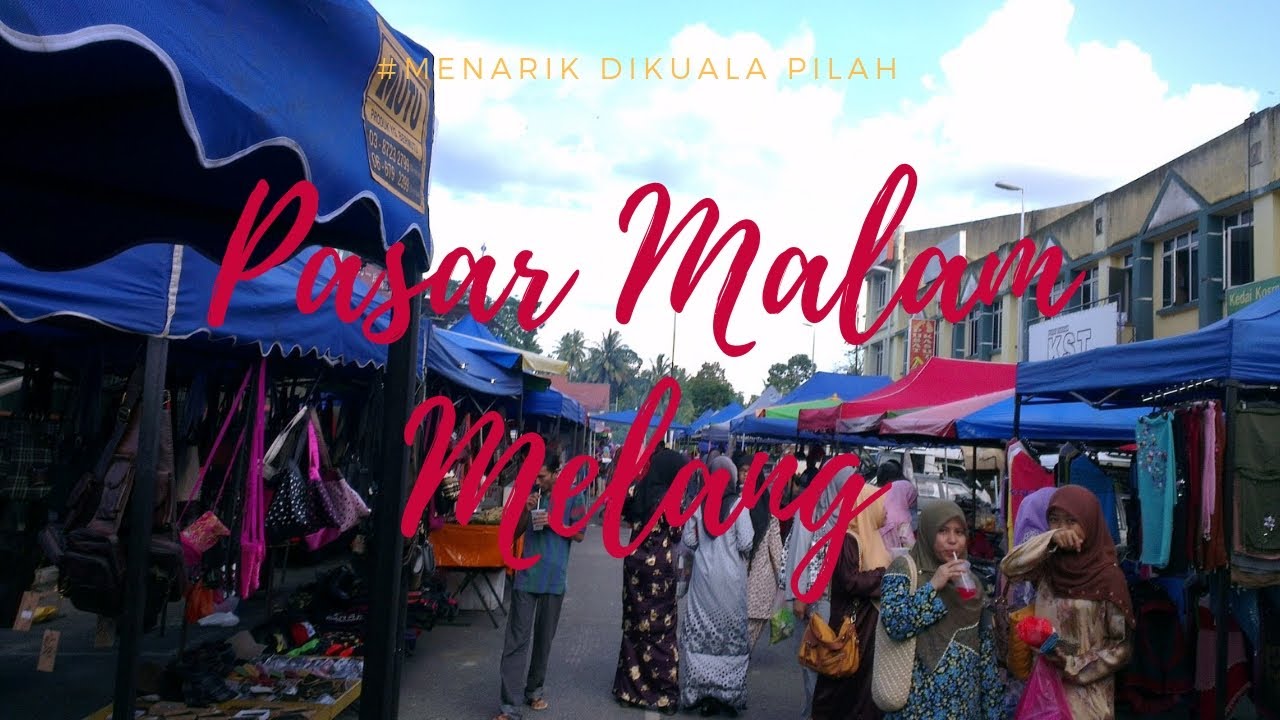 Menarik Di Kuala Pilah - Pasar Malam Melang - YouTube