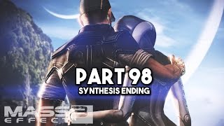 Mass Effect 3: Walkthrough Part 98 -  ENDING (Synthesis)