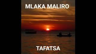 Mlaka Maliro - Tafatsa