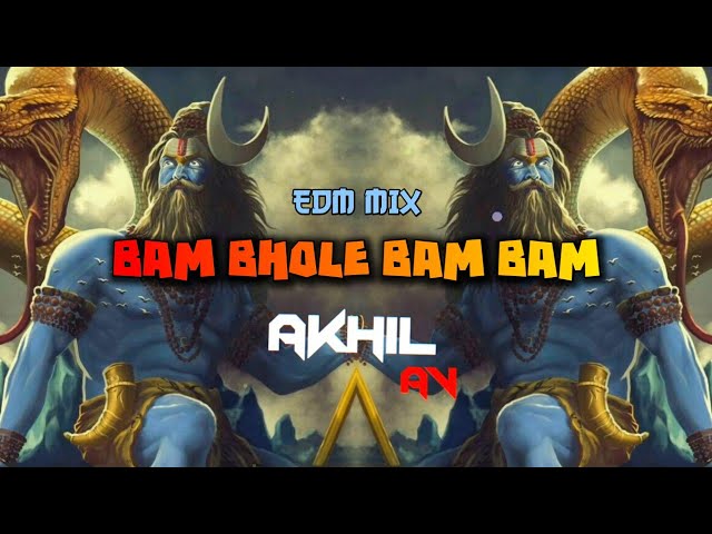 BAM BHOLE BAM BAM - EDM - DJ AKHIL AV | LAXMII | AKSHAY KUMAR TRENDING DJ SONG class=