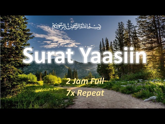 SURAT YASIN - SURAH YASEEN - 2 Jam FUll class=