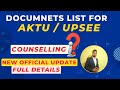 UPSEE Counselling Documents | AKTU/UPTU Counselling